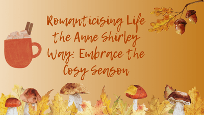 Anne of Green Gables: Romanticising Autumn - Shelfaware