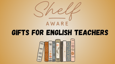 Thoughtful and Unique Gifts for English Teachers - Shelfaware