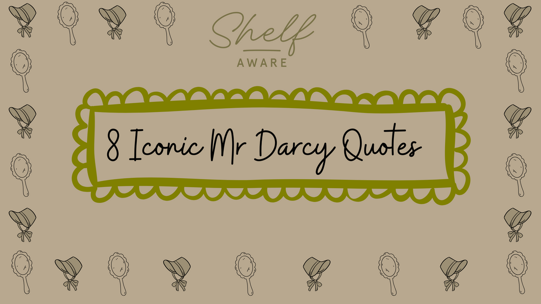 Iconic Mr Darcy Quotes from Pride and Prejudice - Shelfaware