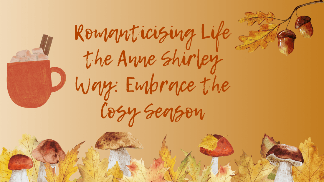 Anne of Green Gables: Romanticising Autumn - Shelfaware