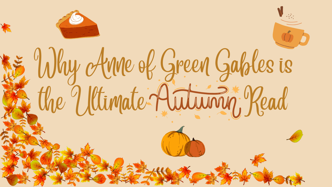 Falling in Love with Autumn: Anne of Green Gables - Shelfaware