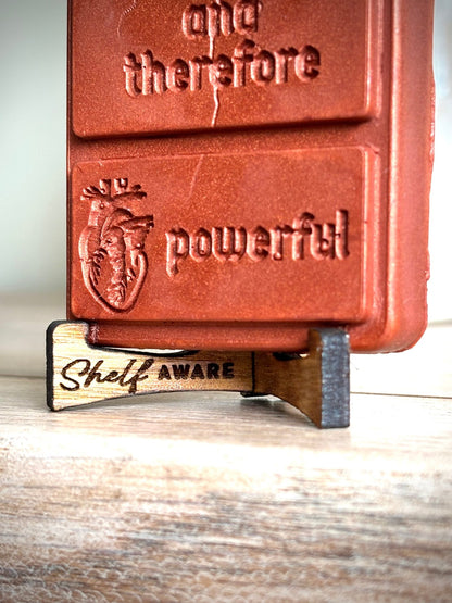 Beware For I am Fearless and therefore powerful wax melt on a display stand